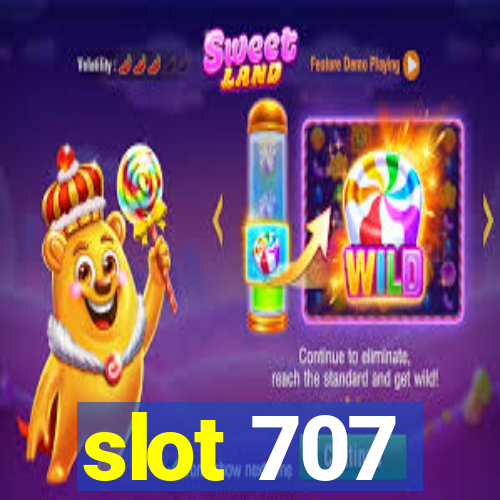 slot 707